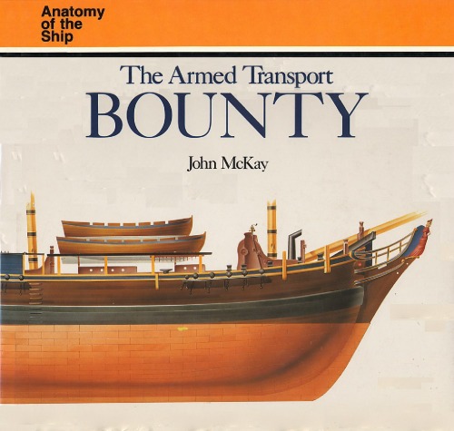 The Armed Transport 'Bounty' (Anatomy of the Ship)