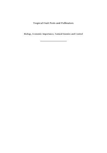 Tropical fruit pests and pollinators : biology, economic importance, natural enemies, and control