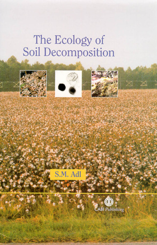 The Ecology of Soil Decomposition