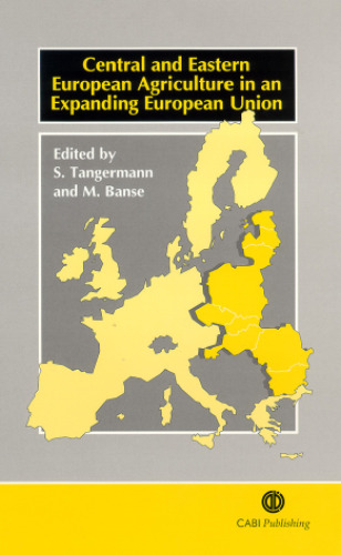 Central and Eastern European agriculture in an expanding European Union