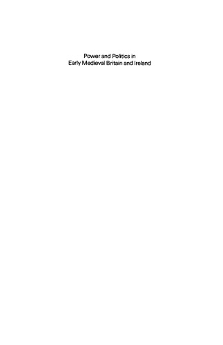 Power and Politics in Early Medieval Britain and Ireland