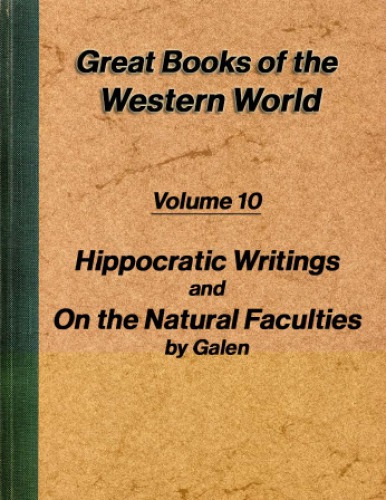 Hippocratic writings and On the Natural Faculties by Galen