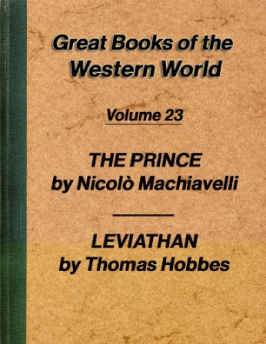 The Prince by Niccolò Machiavelli, Leviathan by Thomas Hobbes