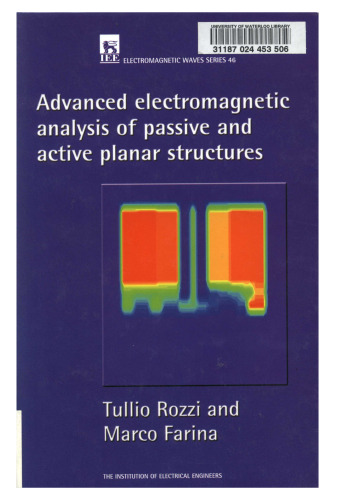 Advanced Electromagnetic Analysis of Passive and Active Planar Structures (Ieee Electromagnetic Waves Series)