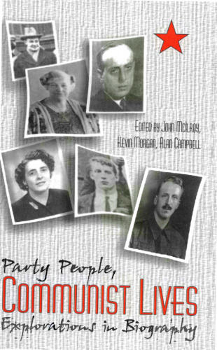Party People, Communist Lives: Explorations in Biography
