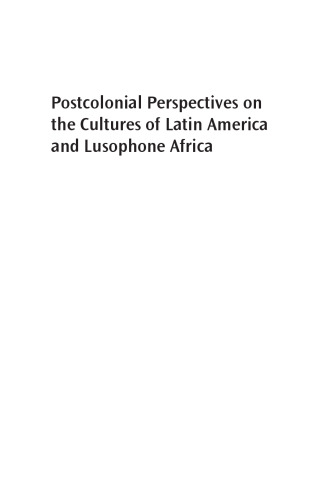 Postcolonial Perspectives on the Cultures of Latin America and Lusophone Africa