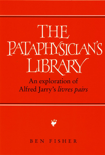 Pataphysician's Library: An Exploration of Alfred Jarry's Livres pairs'