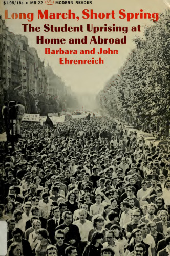 Long March Short Spring: The Student Uprising at Home and Abroad