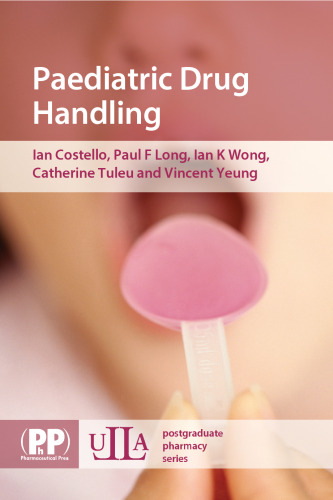 Paediatric Drug Handling (ULLA Postgraduate Pharmacy Series)