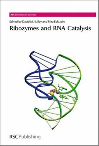 Ribozymes and RNA Catalysis (RSC Biomolecular Sciences)