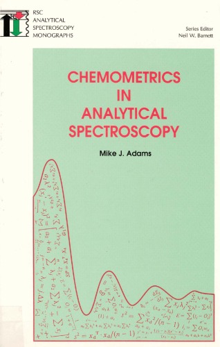 Chemometrics in Analytical Spectroscopy (RSC Analytical Spectroscopy Momographs)