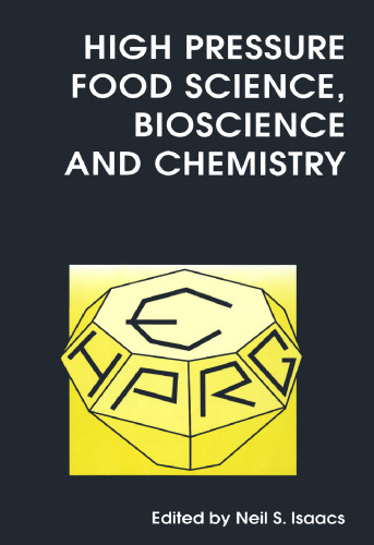 High Pressure Food Science, Bioscience and Chemistry (Special Publication)