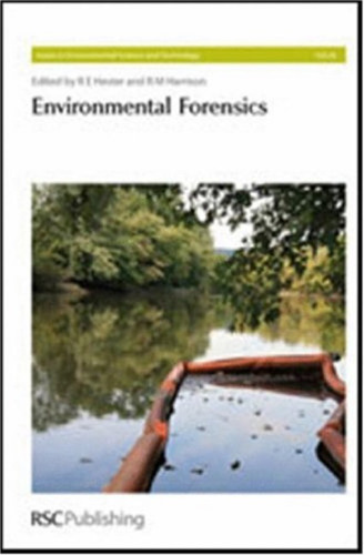 Environmental Forensics (Issues in Environmental Science and Technology)