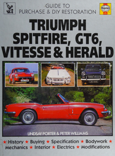 Haynes Triumph Spitfire, GT6, Vitesse & Herald Guide to Purchase & DIY Restoration