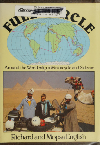 Full Circle: Around the World With a Motorcycle and Sidecar