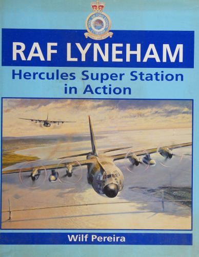 RAF Lyneham: Hercules Super Station in Action