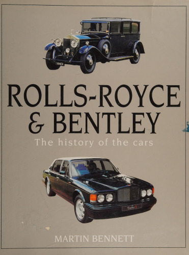 Rolls-Royce & Bentley: The History of the Cars