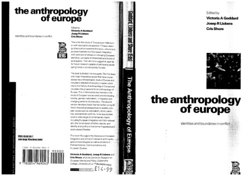 The Anthropology of Europe: Identities and Boundaries in Conflict (Explorations in Anthropology)