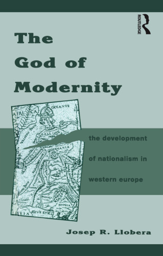The God of Modernity: The Development of Nationalism in Western Europe