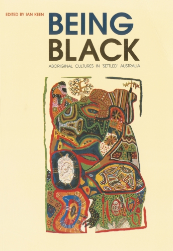 Being black: Aboriginal culture in 'settled' Australia