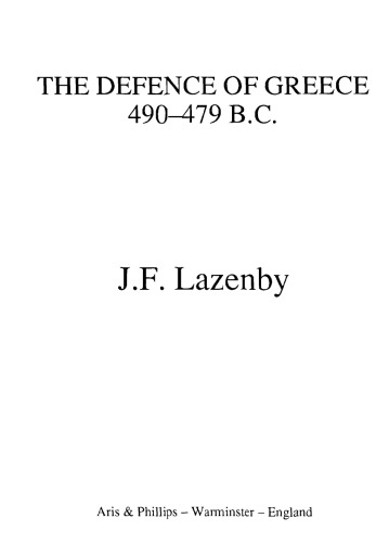 The Defence of Greece, 490–479 B.C.