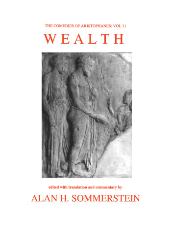 Aristophanes: Wealth (Aris & Phillips Classical Texts)