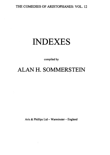 The Comedies of Aristophanes: Indexes