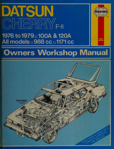 Haynes Datsun Cherry F-II Owners Workshop Manual