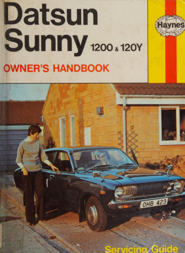 Haynes Datsun Sunny 1200 & 120Y Owner's Handbook/Servicing Manual