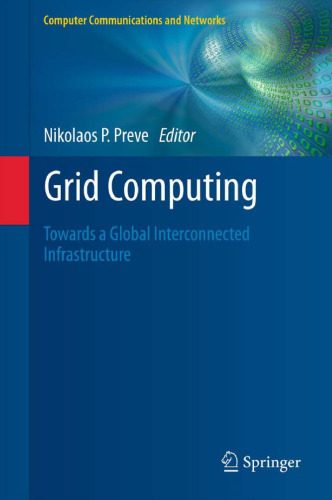 Grid Computing: Towards a Global Interconnected Infrastructure