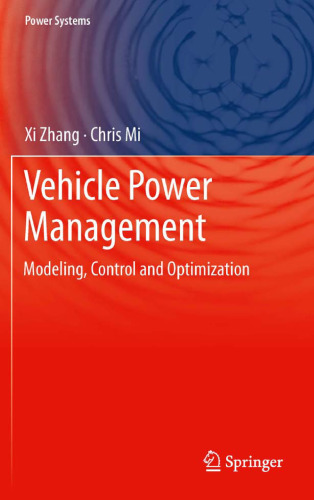 Vehicle Power Management: Modeling, Control and Optimization