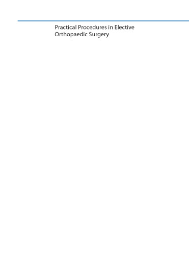 Practical Procedures in Elective Orthopaedic Surgery: Pelvis and Lower Extremity