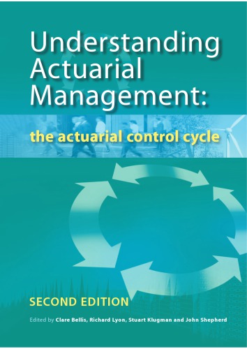 Understanding Actuarial Management: The Actuarial Control Cycle