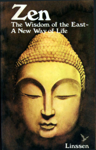 Zen - the wisdom of the East - a new way of life