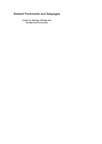 Seabed Pockmarks and Seepages Impact on Geology, Biology and the Marine Environment