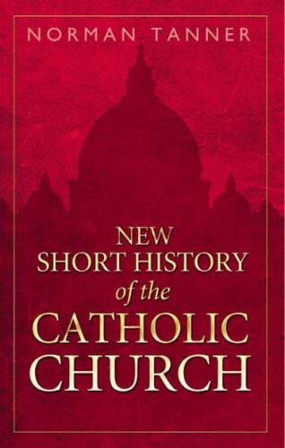 New Short History of the Catholic Church