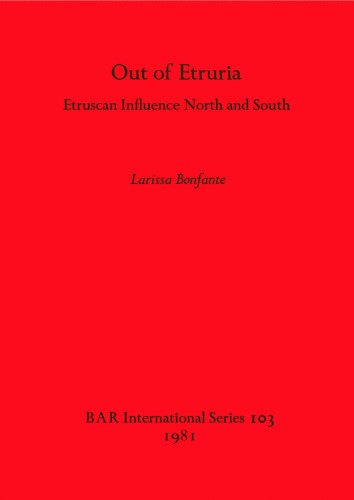 Out of Etruria: Etruscan Influence North and South
