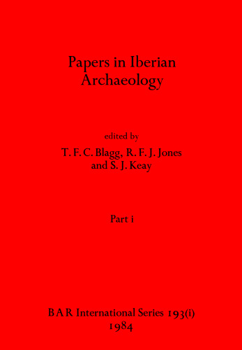 Papers in Iberian Archaeology, Parts 1 & 2