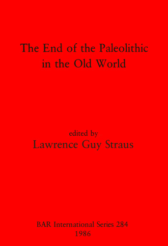 The End of the Paleolithic in the Old World