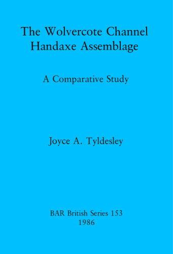 The Wolvercote Channel Handaxe Assemblage: A Comparative Study