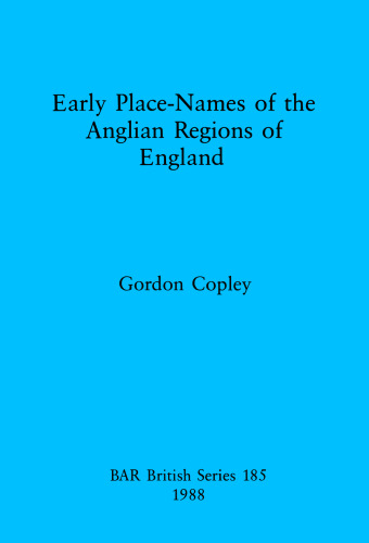 Early Place Names of the Anglian Regions of England