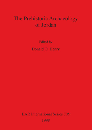 The Prehistoric Archaeology of Jordan