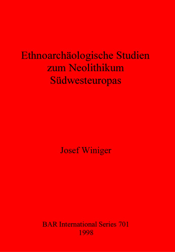 Ethnoarchäologische Studien zum Neolithikum Südwesteuropas