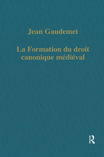 La formation du droit canonique médiéval