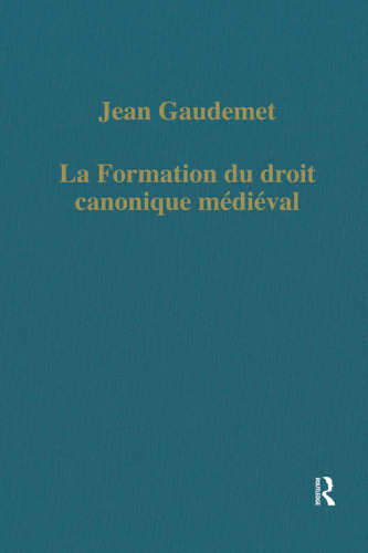 La formation du droit canonique médiéval