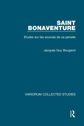 Saint Bonaventure: Études sur les Sources de sa Pensée