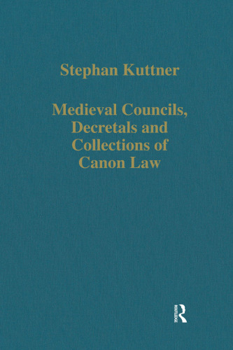 Medieval Councils, Decretals and Collections of Canon Law