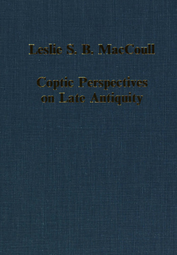 Coptic Perspectives on Late Antiquity (Variorum Collected Studies)