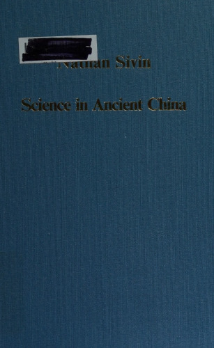 Science in Ancient China: Researches and Reflections (Collected Studies Series, Cs506)