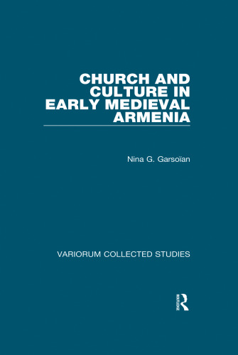 Church and Culture in Early Medieval Armenia